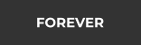 FOREVER